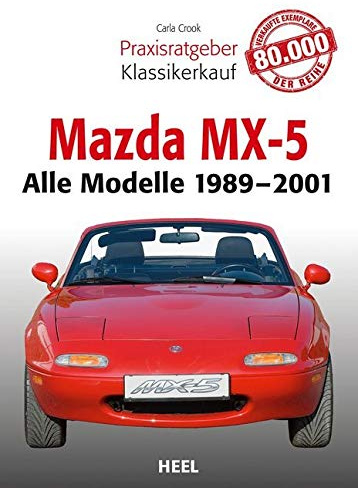 Praxisratgeber Klassikerkauf: Mazda MX-5: Alle Modelle 1989–2001