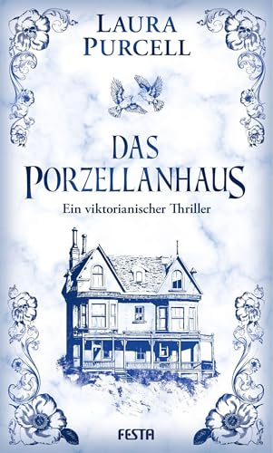 Das Porzellanhaus: Ein viktorianischer Thriller