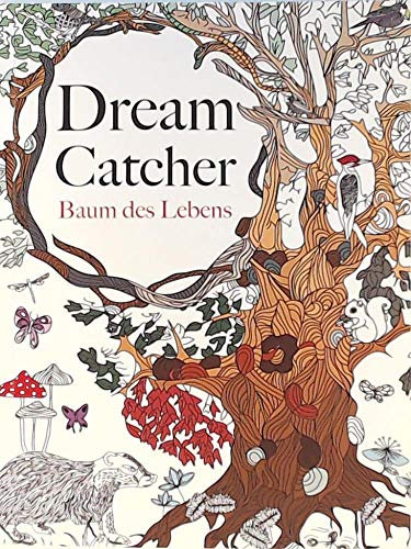 Dream Catcher - Baum des Lebens: Ein wunderschönes Ausmalbuch für belebende Inspiration