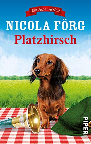 Platzhirsch: Ein Alpen-Krimi (Alpen-Krimis 5)