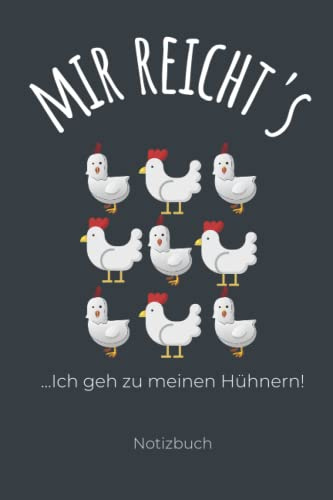 Mir Reicht's Ich Geh Zu Meinen Hühnern: Hühner Notizbuch A5 I 120 Seiten liniert I Hühnerhaltung Notizheft und Tagebuch mit lustiger Spruch als Geschenke für Hühnerbesitzer, den Bauer oder Landwirt