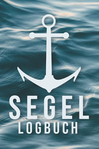 Segel Logbuch: Bordbuch für Segler, Seefahrer und Skipper - A5 Segeltagebuch für tägliche Logbucheinträge