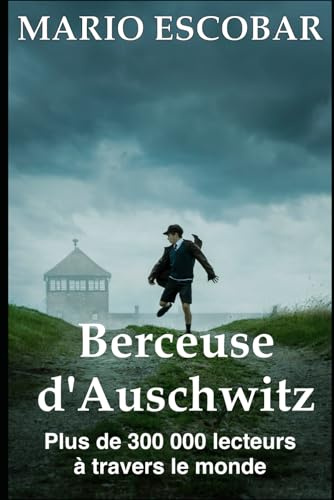 Berceuse d'Auschwitz: La véritable histoire d'Helen Hannemann, une mère qui s'est battue pour sa famille.