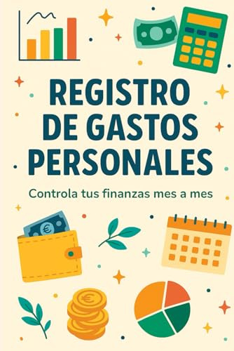 Registro de Gastos Personales: Controla tus finanzas mes a mes de forma simple, visual y efectiva