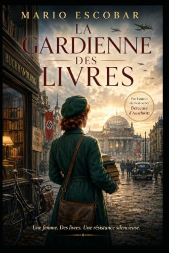 La Gardienne des livres: Un roman historique inspiré d’une histoire vraie