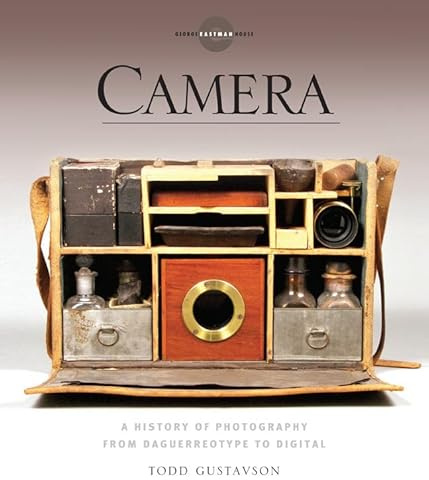 Camera: A History of Photography from Daguerreotype to Digital