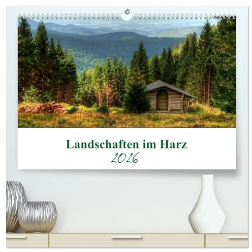 Landschaften im Harz (hochwertiger Premium Wandkalender 2026 DIN A2 quer), Kunstdruck in Hochglanz: Impressionen aus dem Harz, das Land der Märchen ... in der Mitte Deutschlands. (CALVENDO Natur)