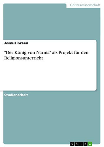 Der König von Narnia als Projekt für den Religionsunterricht