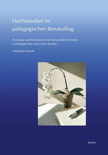 Hochsensibel im pädagogischen Berufsalltag: Praxistipps und Informationen für hochsensible Menschen in pädagogischen und sozialen Berufen (zeitpunkt musik)