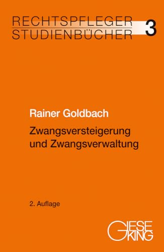 Zwangsversteigerung und Zwangsverwaltung (Rechtspfleger-Studienbücher)