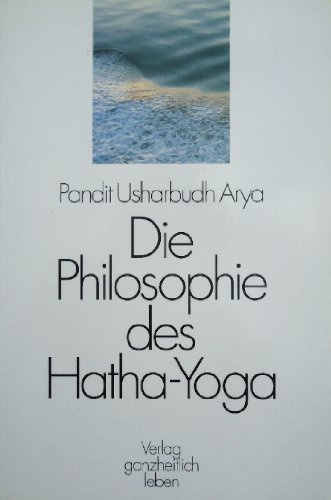 Die Philosophie des Hatha Yoga