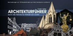 Architekturführer durch die historische Altstadt von Görlitz