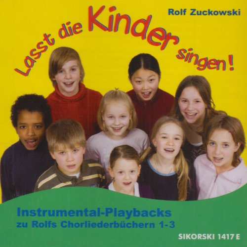 Lasst die Kinder singen!,1 Audio-CD: Piano-Playbacks zu Rolfs Chorliederbüchern 1 bis 3