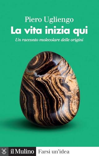 La vita inizia qui. Un racconto molecolare delle origini