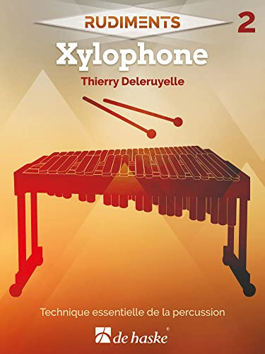 Rudiments 2 - Xylophone - Technique essentielle de la percussion