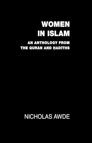 Women in Islam: An Anthology from the Qu'ran and Hadith