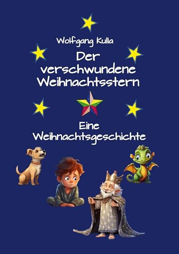 Der verschwundene Weihnachtsstern: Eine Weihnachtsgeschichte
