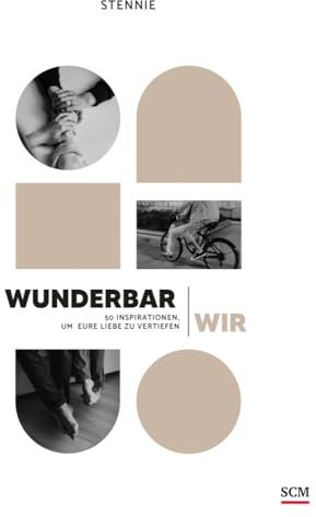 Wunderbar wir: 50 Inspirationen, um die Liebe zu vertiefen (Stennie Studio)