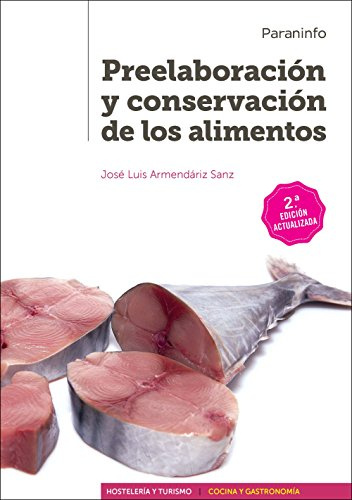 Preelaboración y conservación de los alimentos 2.ª edición (Hostelería y Turismo)