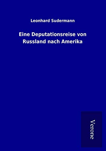 Eine Deputationsreise von Russland nach Amerika