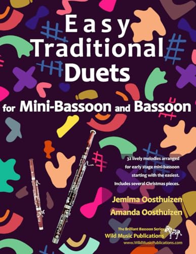 Easy Traditional Duets for Mini-Bassoon and Bassoon: 32 traditional melodies arranged for two adventurous early grade players (Bassoon Duets for Beginners and Improvers)