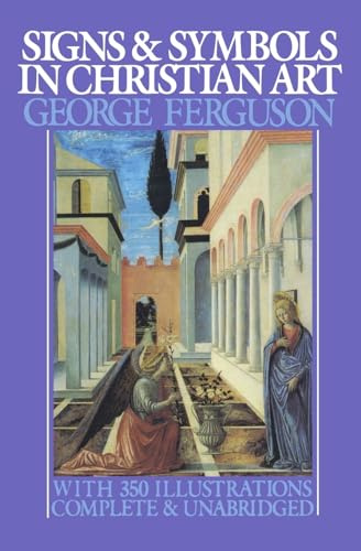Signs and Symbols in Christian Art: With Illustrations from Paintings from the Renaissance (Galaxy Books, Band 164)