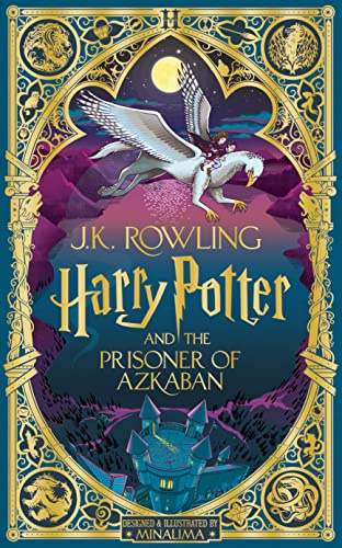 Harry Potter and the Prisoner of Azkaban: MinaLima Edition: A sumptuously illustrated gift book with magical interactive surprises (Interactive Illustrated Edition)