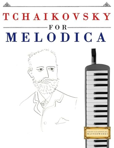 Tchaikovsky for Melodica: 10 Easy Themes for Melodica Beginner Book
