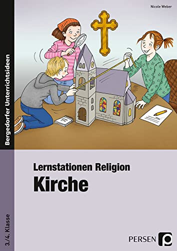 Lernstationen Religion: Kirche: (3. und 4. Klasse)