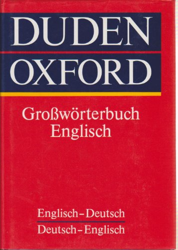 Duden-Oxford - Großwörterbuch Englisch: Deutsch-Englisch /Englisch-Deutsch