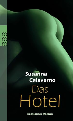 Das Hotel: Erotischer Roman. Originalausgabe