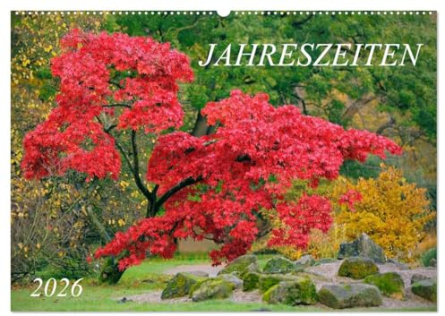 Jahreszeiten / 2026 (Wandkalender 2026 DIN A2 quer), CALVENDO Monatskalender: Die Natur in vier Jahreszeiten im Überblick. Blumen und Landschaften in stimmungsvollen Farben. (CALVENDO Natur)