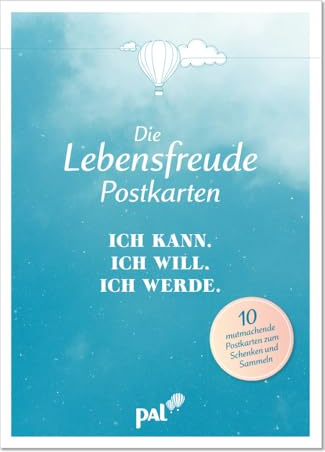 Die Lebensfreude-Postkarten. Ich kann. Ich will. Ich werde.: Hochwertiges Postkartenbüchlein mit Klappen und Klebebindung, mit zehn unterschiedlichen Postkartenmotiven zum Raustrennen