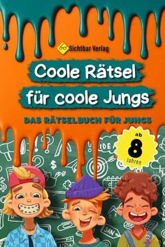 Coole Rätsel für coole Jungs: Das Rätselbuch für Kinder ab 8 (Konzentration fördern durch Labyrinthe, Buchstabengitter, Sudoku und Fehlersuche)
