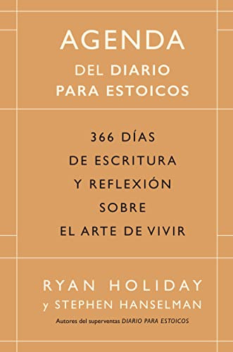 Agenda de Diario para estoicos: 366 días de escritura y reflexión sobre el arte de vivir (SIN COLECCION)