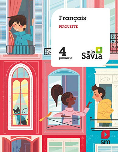 Francés Pirouette. 4 Primaria. Más Savia - 9788491824329