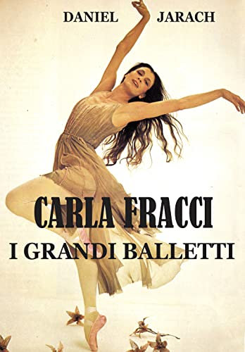 CARLA FRACCI - I GRANDI BALLETTI