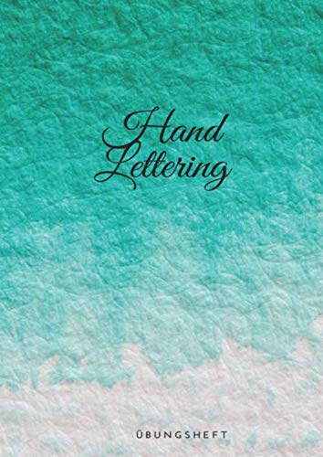 Handlettering - Übungsheft: Übungsbuch zum selber schreiben - selber gestalten - 120 Seiten blanko Kalligrafiepapier