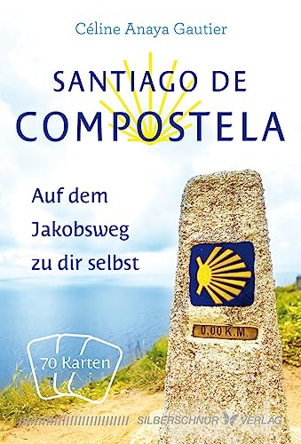 Santiago de Compostela: Auf dem Jakobsweg zu dir selbst