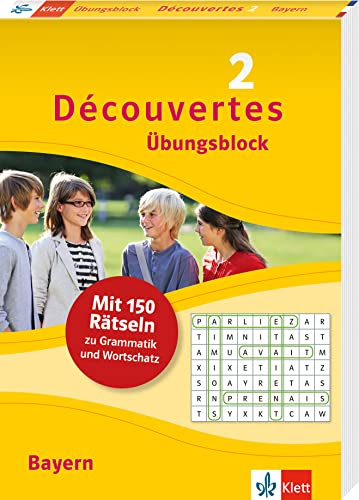Découvertes 2 Bayern (ab 2017) Übungsblock 2. Lernjahr: 150 Rätsel zu Grammatik und Wortschatz (Découvertes. Ausgabe für Bayern ab 2017)