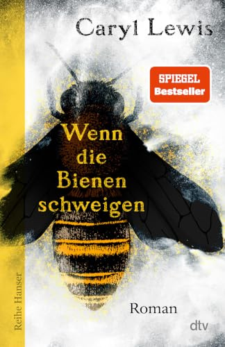 Wenn die Bienen schweigen: Ein atemberaubender Roman über den Untergang der Gesellschaft nach dem Aussterben der Bienen und eine Liebeserklärung an die Kunst und die Fantasie!