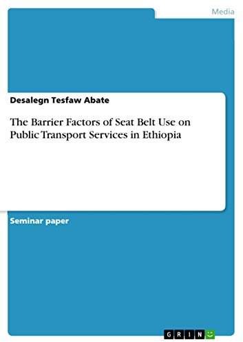 The Barrier Factors of Seat Belt Use on Public Transport Services in Ethiopia