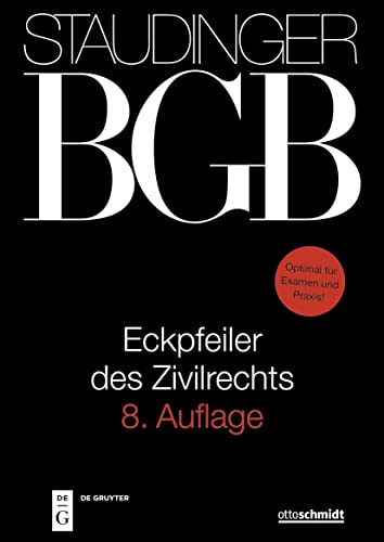 Eckpfeiler des Zivilrechts (J. von Staudingers Kommentar zum Bürgerlichen Gesetzbuch mit Einführungsgesetz und Nebengesetzen)