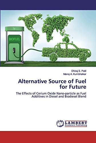Alternative Source of Fuel for Future: The Effects of Cerium Oxide Nano-particle as Fuel Additives in Diesel and Biodiesel Blend