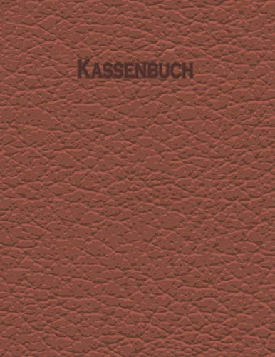 Kassenbuch: ohne Umsatzsteuer zur einfachen Buchführung für Kleinunternehmer / Din A 4/ Softcover im Leder Look