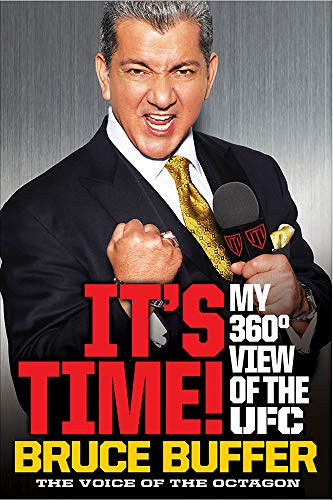 It's Time!: My 360-Degree View of the UFC