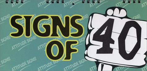 Signs for 40 Year Olds