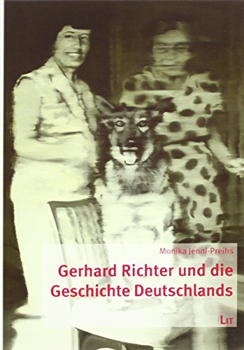 Gerhard Richter und die Geschichte Deutschlands