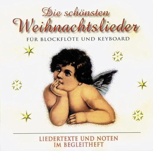 Die schönsten Weihnachtslieder: Für Blockflöte und Keyboard