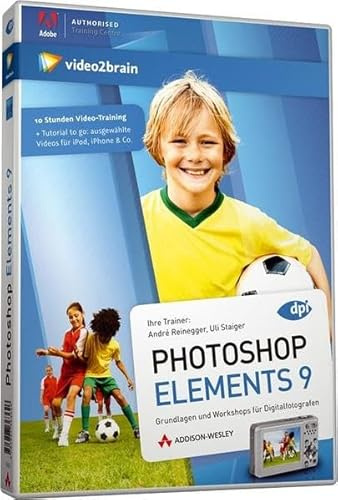 Photoshop Elements 9. Grundlagen und Workshop für Digitalfotografen: Grundlagen und Workshops für Digitalfotografen (AW Videotraining Grafik/Fotografie)